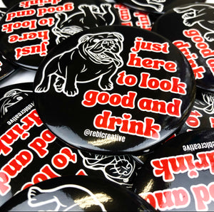 BUTTON- Look Good & Drink - Black/Red Bulldog