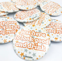 Load image into Gallery viewer, BUTTON - Look Good &amp; Drink Stars - Orange/Grey
