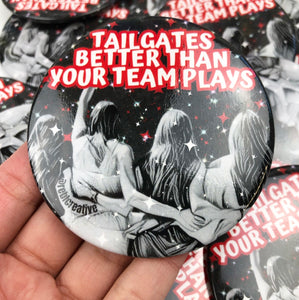 BUTTON- Tailgates Better RED