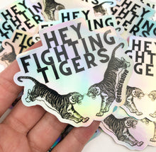 Load image into Gallery viewer, STICKER - Hey Fighting Tigers
