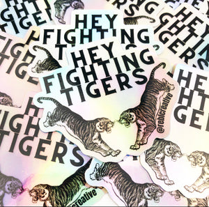 STICKER - Hey Fighting Tigers