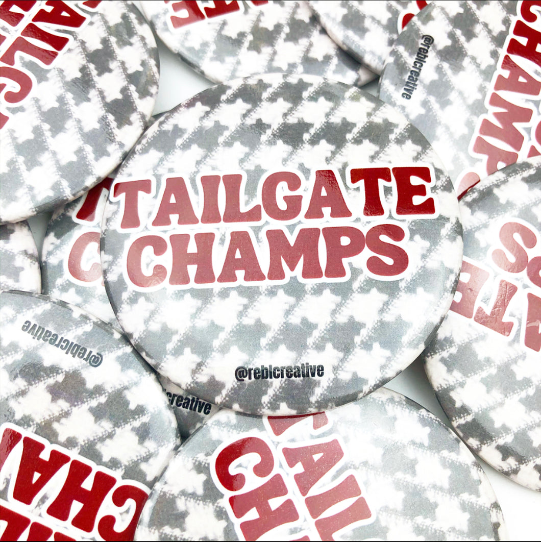GAME DAY BUTTON- Tailgate Champs TIDE