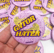 Load image into Gallery viewer, BUTTON - Gator Hater
