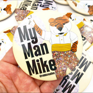 BUTTON- My Man Mike