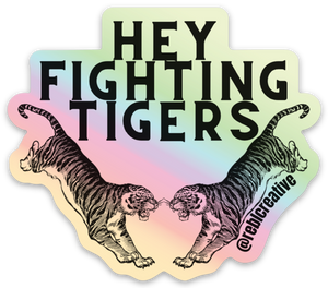 STICKER - Hey Fighting Tigers