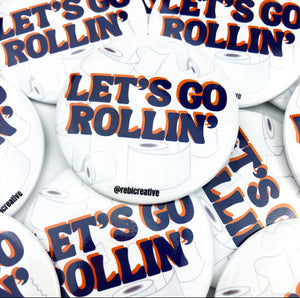 GAME DAY BUTTON- Let’s Go Rollin’